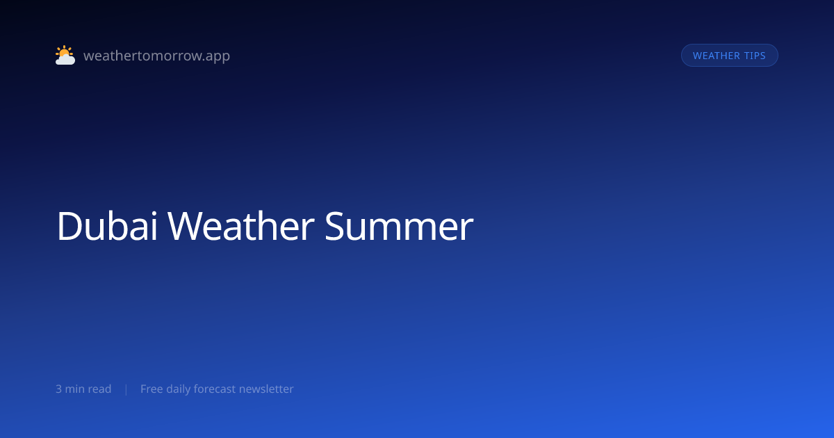 Dubai Weather in Summer — Is It Too Hot to Visit?