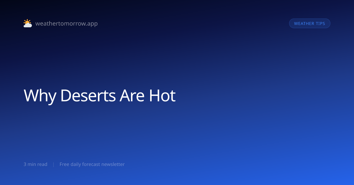 Why Are Deserts So Hot During the Day (and Cold at Night)?